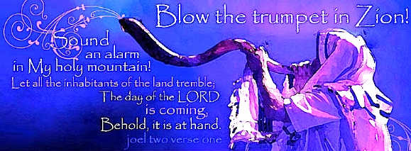 Blow the trumpet in Zion!