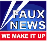 Faux News - we make it up