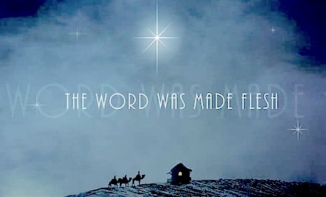 The Word was made flesh