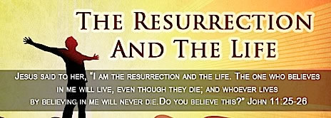 The Resurrection and the Life