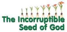 The Incorruptible Seed of God
