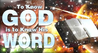 To know God is to know His Word